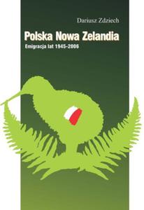 POLSKA NOWA ZELANDIA DARIUSZ ZDZIECH NOWA - 2867284421