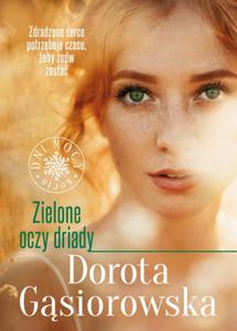 ZIELONE OCZY DRIADY DOROTA GSIOROWSKA NOWA - 2867987193