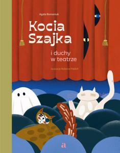 KOCIA SZAJKA I DUCHY W TEATRZE ROMANIUK HAJDUK NOWA - 2868106765