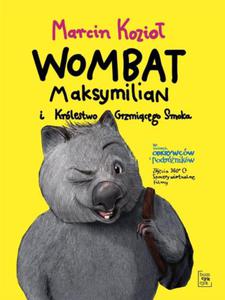 WOMBAT MAKSYMILIAN I KRLESTWO MARCIN KOZIO NOWA - 2868285891