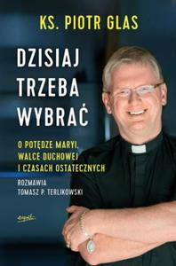 DZISIAJ TRZEBA WYBRA TOMASZ TERLIKOWSKI NOWA - 2868380026