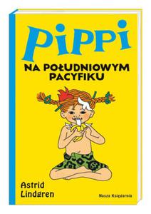 PIPPI NA POUDNIOWYM PACYFIKU ASTRID LINDGREN NOWA - 2868380064