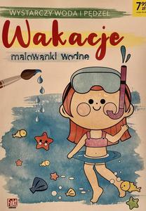WAKACJE MALOWANKI WODNE WYSTARCZY WODA I PDZEL - 2868743934