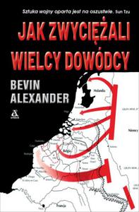 JAK ZWYCIʯALI WIELCY DOWDCY BEVIN ALEXANDER NOWA - 2868967521