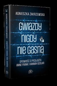 GWIAZDY NIGDY NIE GASN AGNIESZKA ZAKRZEWSKA NOWA - 2868967880