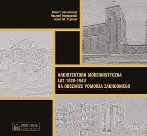 ARCHITEKTURA MODERNISTYCZNA LAT ADAM SZYMSKI NOWA - 2869279840