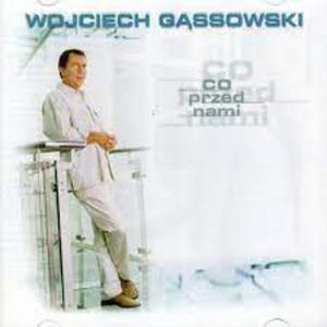 WOJCIECH GSSOWSKI CD CO PRZED NAMI - 2869279967