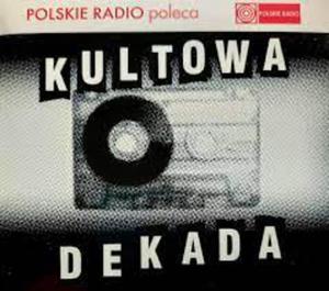 KULTOWA DEKADA 5 CD POLSKIE RADIO POLECA - 2869280218