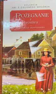 POEGNANIE Z AVONLEA LUCY MAUD MONTGOMERY - 2869362465