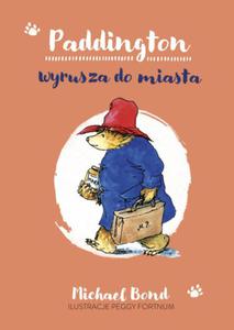 PADDINGTON WYRUSZA DO MIASTA MICHAEL BOND NOWA - 2869362490