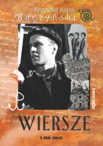 WIERSZE KRZYSZTOF KAMIL BACZYSKI NOWA - 2869483561