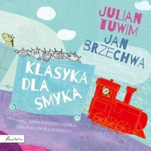 KLASYKA DLA SMYKA JULIAN TUWIM I JAN BRZECHWA NOWA - 2869483575