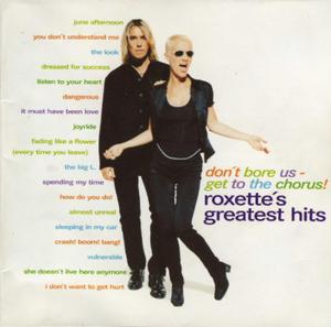 ROXETTE GREATEST HITS DON`T BORE US CD LISTEN TO YOUR HEART THE LOOK - 2877804098