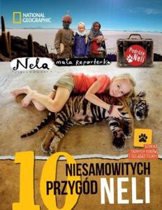 10 NIESAMOWITYCH PRZYGD NELI NELA MAA REPORTERKA NATIONAL GEOGRAPHIC - 2877804120