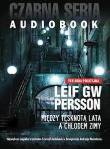 MIDZY TSKNOT LATA A CHODEM ZIMY AUDIOBOOK CD LEIF GW PERSSON - 2877804397