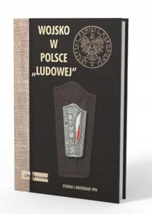 WOJSKO W POLSCE LUDOWEJ IPN OFICEROWIE II RZECZYPOSPOLITEJ UKAD WARSZAWSKI - 2877804437