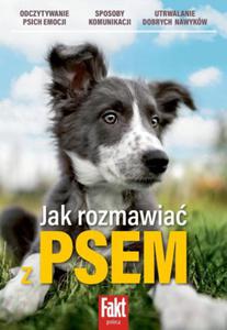 JAK ROZMAWIAC Z PSEM ODCZYTYWANIE EMOCJI KOMUNIKACJA DOBRE NAWYKI PSIA MOWA - 2877804453