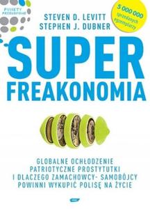 SUPER FREAKONOMIA S D LEVITT A J DUBNER PUNKTY PRZEOMOWE EKONOMIA - 2877804500