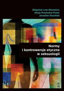 NORMY I KONTROWERSJE ETYCZNE W SEKSUOLOGII STRUSISKI STAROWICZ - 2877804570