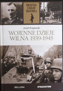 WOJENNE DZIEJE WILNA 1939-1945 JZEF KRAJEWSKI - 2877805077