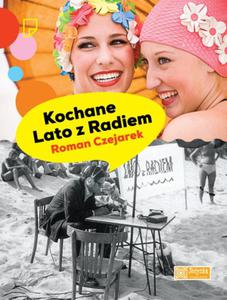 KOCHANE LATO Z RADIEM ROMAN CZEJAREK - 2877805407