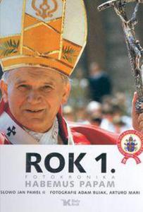 ROK 1 FOTOKRONIKA HABEMUS PAPAM PRACA ZBIOROWA - 2877805780