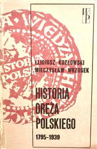 HISTORIA ORʯA POLSKIEGO 1795-1939 KOZOWSKI - 2877806265