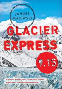 GLACIER EXPRESS 9.15 JANUSZ MAJEWSKI - 2877806270