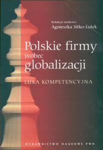 POLSKIE FIRMY WOBEC GLOBALIZACJI SITKO - 2877806413