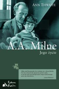 A A MILNE JEGO YCIE ANN THWAITE - 2877806927