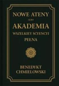 NOWE ATENY ALBO AKADEMIA WSZELKIEY CHMIELOWSKI - 2877807421