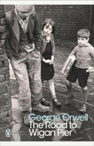 THE ROAD TO WIGAN PIER GEORGE ORWELL - 2877807497