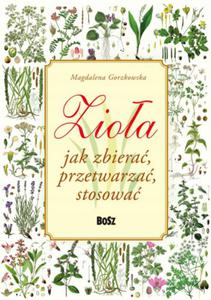 ZIOA JAK ZBIERA STOSOWA M. GORZKOWSKA - 2877808433