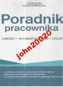 PORADNIK PRACOWNIKA.UMOWY WYNAGRODZENIA URLOP.2016 - 2855395132