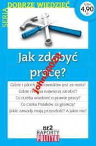 JAK ZDOBY PRAC.DOBRZE WIEDZIE.RAPORT POLITYKA 2 - 2855395140