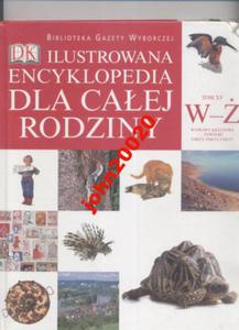 ILUSTROWANA ENCYKLOPEDIA DLA CAEJ RODZINY XV - 2855395154