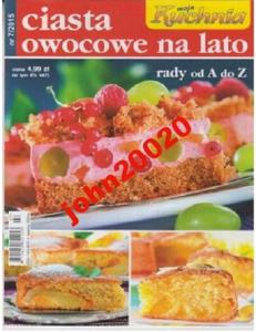 7/2015 MOJA KUCHNIA.CIASTA OWOCOWE NA LATO - 2855398306