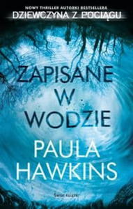 ZAPISANE W WODZIE PAULA HAWKINS NOWA - 2856558928