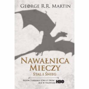 NAWANICA MIECZY 1 STAL I NIEG PIE LODU I OGNIA G R R MARTIN NOWA 723 STRONY - 2860124538