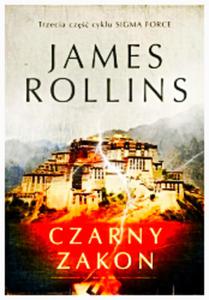 CZARNY ZAKON SIGMA FORCE JAMES ROLLINS NOWA 512 STRON - 2860124894