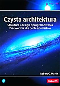 CZYSTA ARCHITEKTURA STRUKTURA DESIGN OPROGRAMOWANIA MARTIN - 2860125567