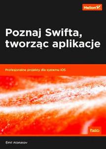 SWIFT PROFESJONALNE APLIKACJE DLA IOS ATANASOV - 2860126413