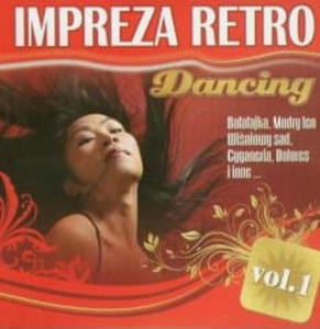 IMPREZA RETRO DANCING BAAAJKA VOL 1 CD - 2860126770