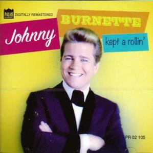 JOHNNY BURNETTE KEPT A ROLLIN 2CD - 2860126820