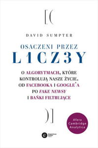 OSACZENI PRZEZ LICZBY O ALGORYTMACH KTRE KONTROLUJ NASZE YCIE D SUMPTER - 2860127208