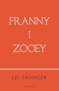 FRANNY I ZOOEY (WYDANIE JUBILEUSZOWE) J D SALINGER - 2860127425