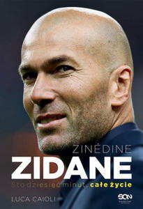 ZINEDINE ZIDANE STO DZIESI MINUT CAE YCIE WYD II L CAIOLI STR 312 - 2860127449