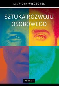 SZTUKA ROZWOJU OSOBOWEGO PIOTR WIECZOREK - 2860127810