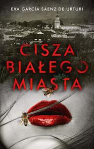 CISZA BIAEGO MIASTA BIAE MIASTO TOM 1 E G SAENZ DE URTURI - 2860127834