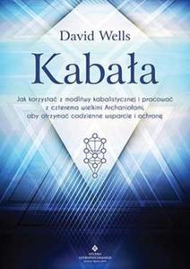 KABAA JAK KORZYSTA Z MODLITWY KABALISTYCZNEJ I PRACOWA Z CZTEREMA ARCHANIOAMI ABY OTRZYMA...